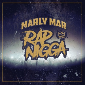 Обложка для MARLY MAR - Rap Nigga