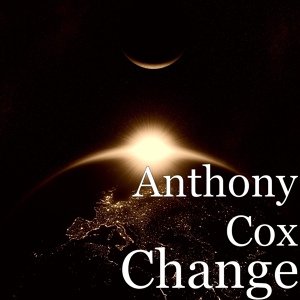 Обложка для Anthony Cox - Change