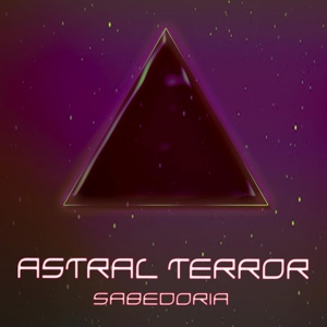 Обложка для Astral Terror - Ayahuasca Dark Trip