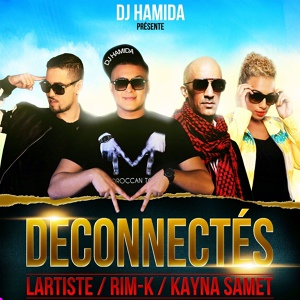 Обложка для DJ Hamida - Déconnectés (feat. Kayna Samet, Rim-K & Lartiste)