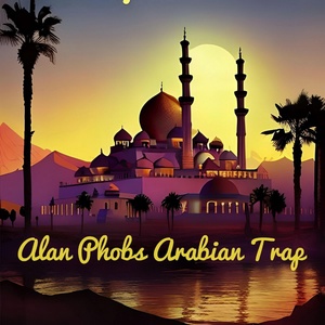 Обложка для Alan Phobs - Arabian trap