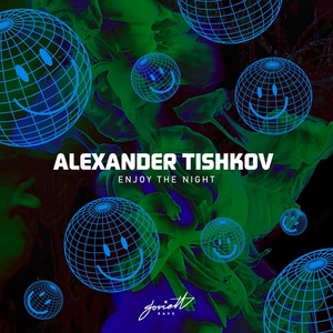 Обложка для Alexander Tishkov - Enjoy the Night (Radio Mix)