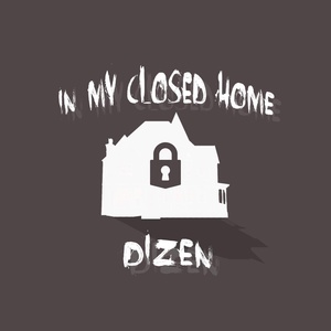 Обложка для Dizen - In my closed home