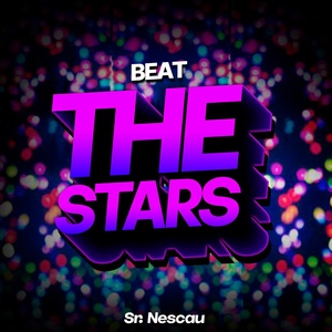 Обложка для Sr. Nescau - Beat The Stars