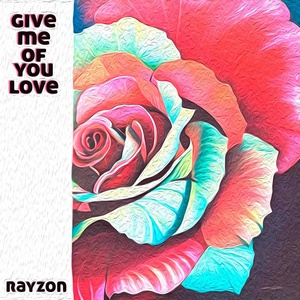 Обложка для Rayzon - give me of you love