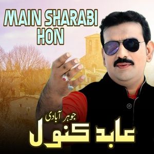 Обложка для Abid Kanwal - Main Sharabi Hon