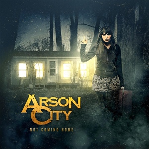 Обложка для Arson City - Not Coming Home