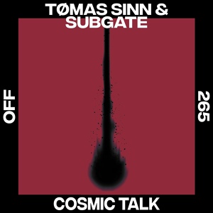 Обложка для Tømas Sinn, Subgate - Cosmic Talk