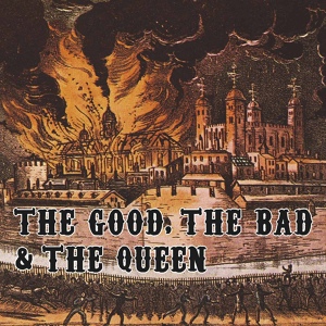 Обложка для The Good, The Bad and The Queen - Kingdom Of Doom