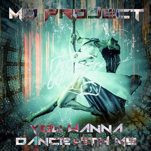 Обложка для MD Project - You Wanna Dance with Me