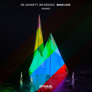 Обложка для Dr. Shiver feat. Jmi Sissoko - Brave Love