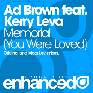 Обложка для Ad Brown feat. Kerry Leva - Memorial (You Were Loved)