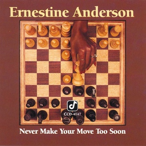 Обложка для Ernestine Anderson - Never Make Your Move Too Soon