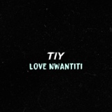 Обложка для TIY - Love Nwantiti