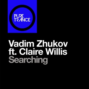 Обложка для Vadim Zhukov featuring Claire Willis - Searching(Hitrov Remix)