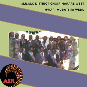 Обложка для Harare West M.U.M.C District Choir - Tiripano Baba