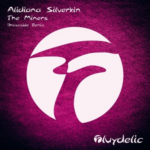 Обложка для Alidiana Silverkin - The Miners