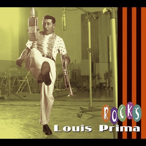 Обложка для Louis Prima, Sam Butera, Keely Smith - Much Too Young to Loose My Mind