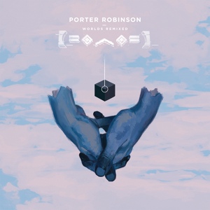 Обложка для Porter Robinson - Sad Machine