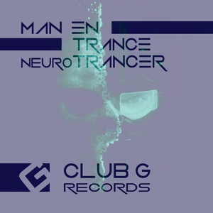 Обложка для Man En Trance - Neurotrancer