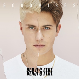 Обложка для Benji & Fede - Good Vibes