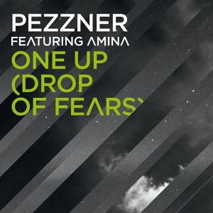 Обложка для [ pezzner - one up (drop of fears) feat. amina (ryan crosson dj tool) ]