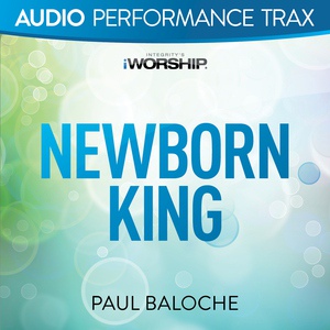 Обложка для Paul Baloche - Newborn King