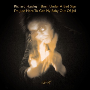 Обложка для Richard Hawley - Born Under A Bad Sign