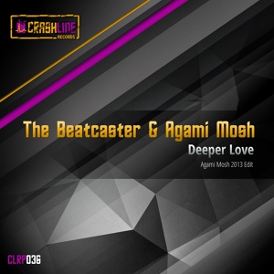 Обложка для The Beatcaster, Agami Mosh - Deeper Love