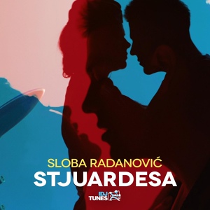 Обложка для Sloba Radanovic - Stjuardesa