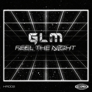 Обложка для GLM - Feel The Night