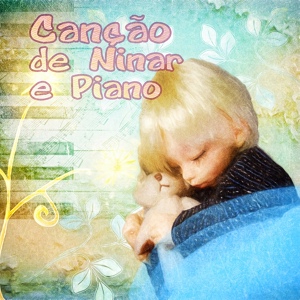 Обложка для Relaxar Piano Musicas Coleção - Canção de Ninar e Piano