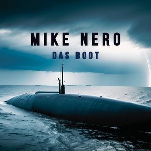 Обложка для Mike Nero - Das Boot