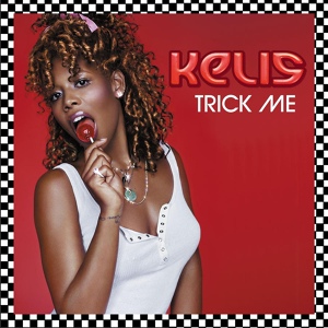 Обложка для Kelis - Trick Me