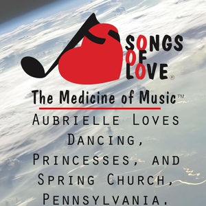 Обложка для C. Allocco - Aubrielle Loves Dancing, Princesses, and Spring Church, Pennsylvania.