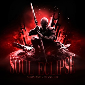 Обложка для SEKIMANE, CRXSADER - Soul Eclipse