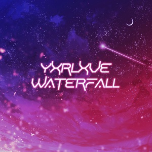 Обложка для yxurlxve - Waterfall