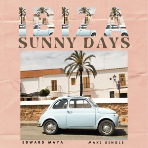 Обложка для EDWARD MAYA feat. United People - Sunny Days (Vocals)