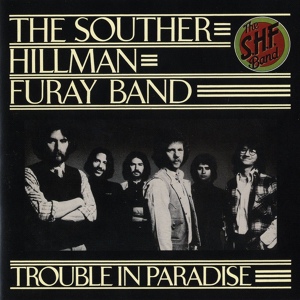 Обложка для The Souther-Hillman-Furay Band - Somebody Must Be Wrong