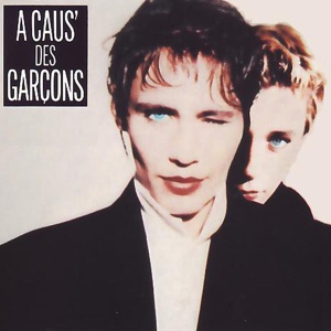Обложка для A Caus' Des Garçons - A caus' des garçons