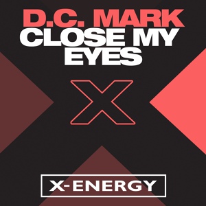 Обложка для D.C. Mark - Close My Eyes