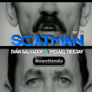 Обложка для Iván Salvador, Misael Deejay - Scatman