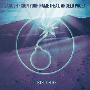 Обложка для Janosh feat. Angelo Pace feat. Angelo Pace - Sign Your Name
