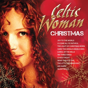 Обложка для Celtic Woman - The Light Of Christmas Morn