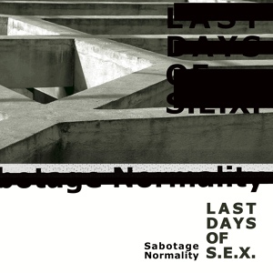 Обложка для Last Days of S.E.X. - Smash Social Darwinism