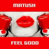 Обложка для Matush - Feel Good