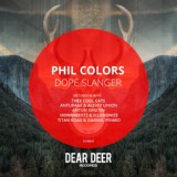 Обложка для Phil Colors - Dope Slanger (Anturage & Alexey Union Remix)