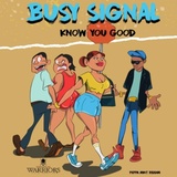 Обложка для Busy Signal - Know You Good