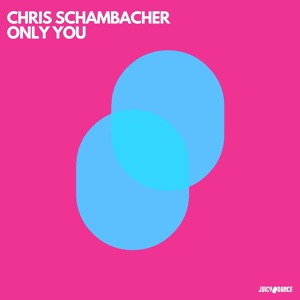 Обложка для Chris Schambacher - Only You