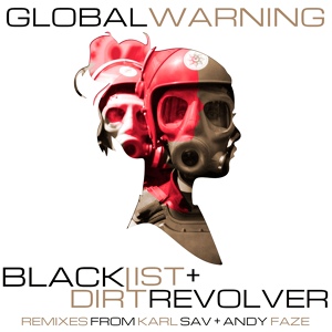 Обложка для Dirt Revolver, Blacklist - Global (Karl Sav Remix)